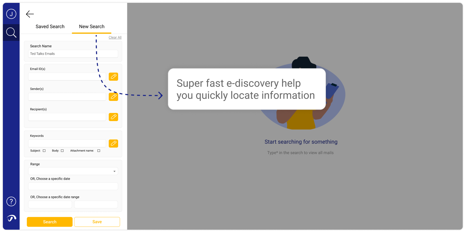 Super fast e-discovery help you quickly locate information.