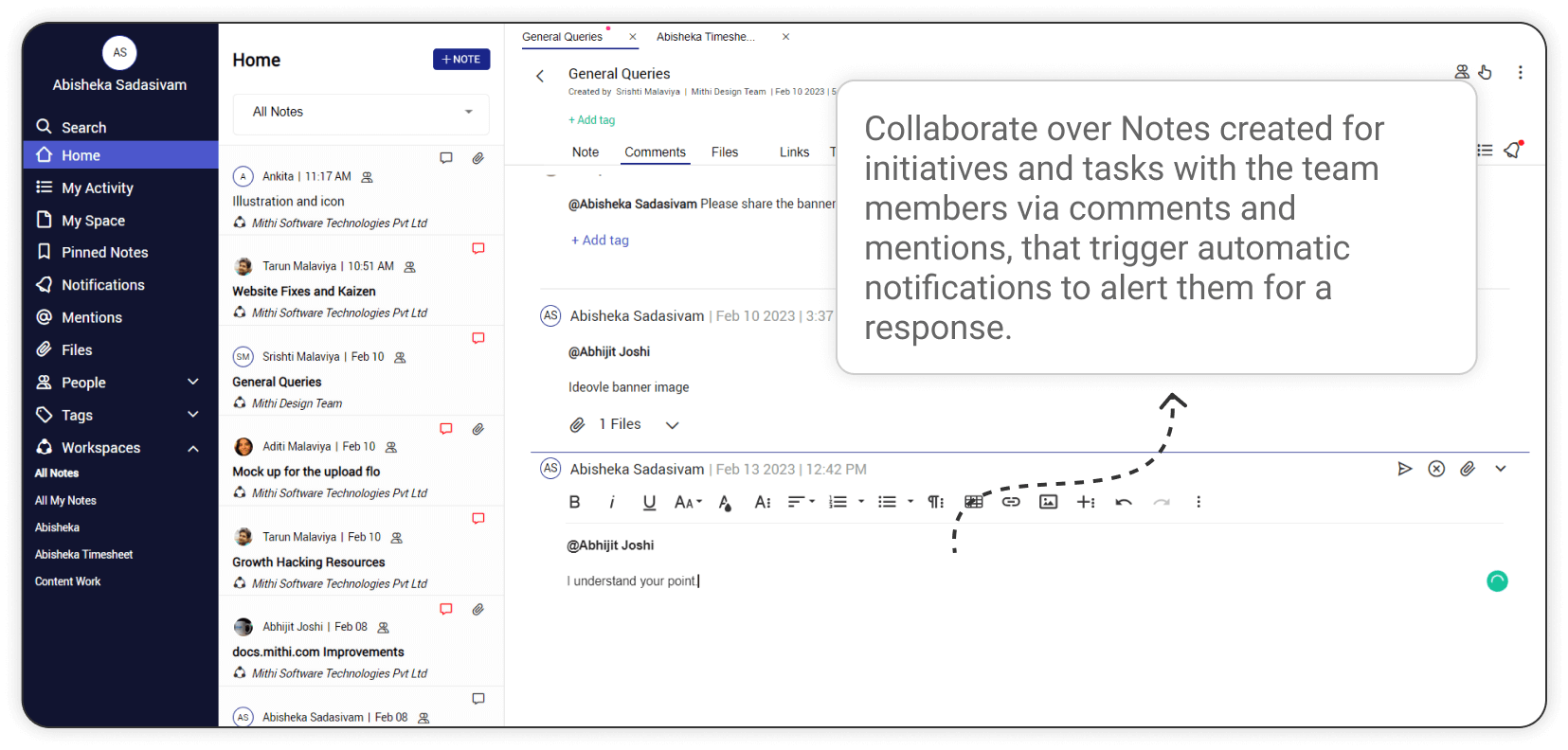 Collaborate over Notes created for initiatives and tasks with the team members via comments and mentions, that trigger automatic notifications to alert them for a response.
