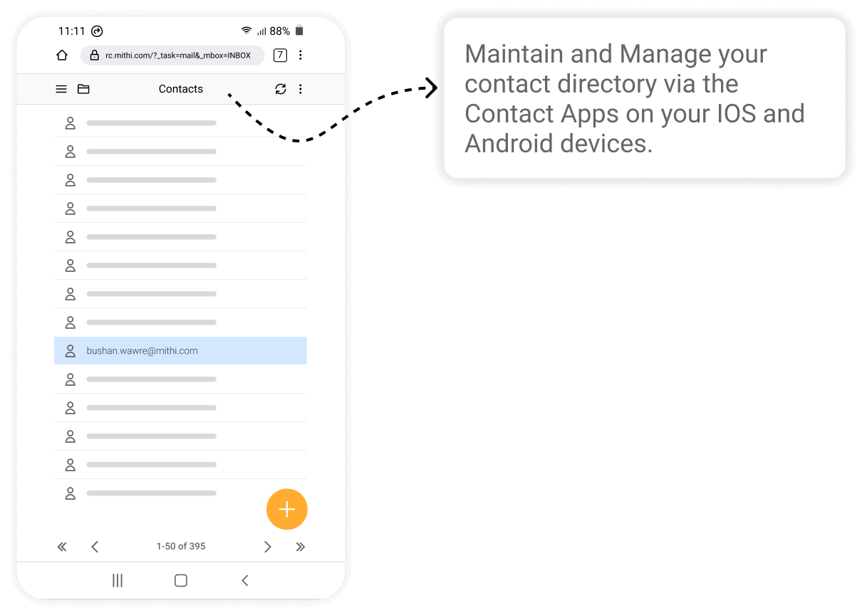 Maintain and Manage your contact directory via the Contact Apps on your IOS and Android devices.